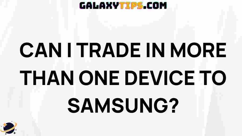 can-i-trade-in-multiple-devices-to-samsung