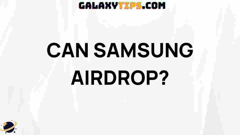 samsung-airdrop-guide