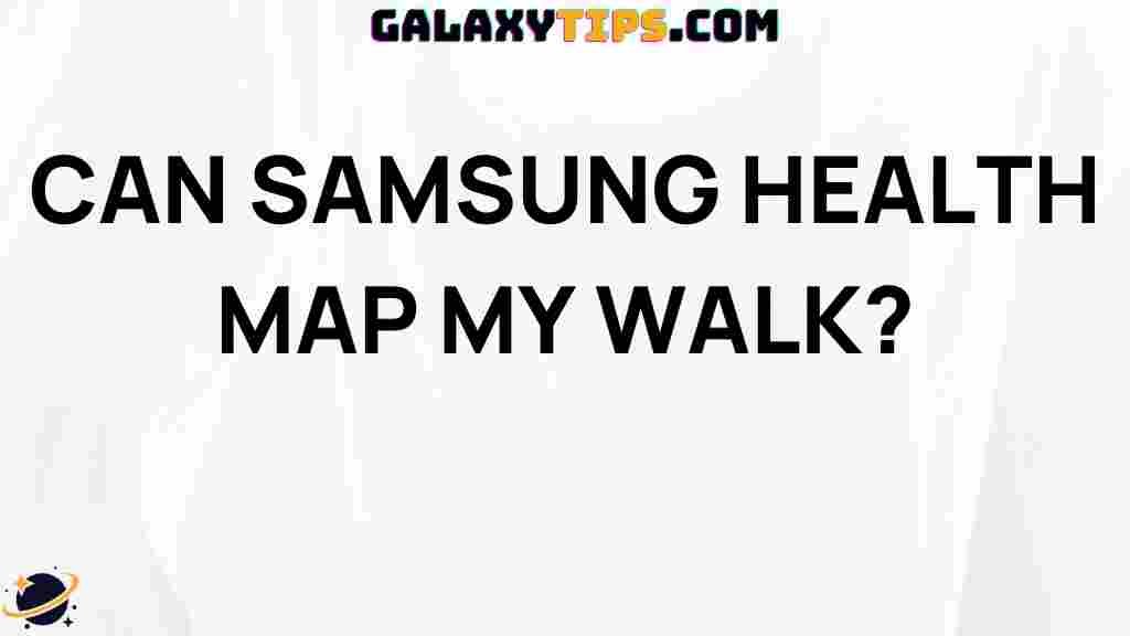 samsung-health-map-my-walk
