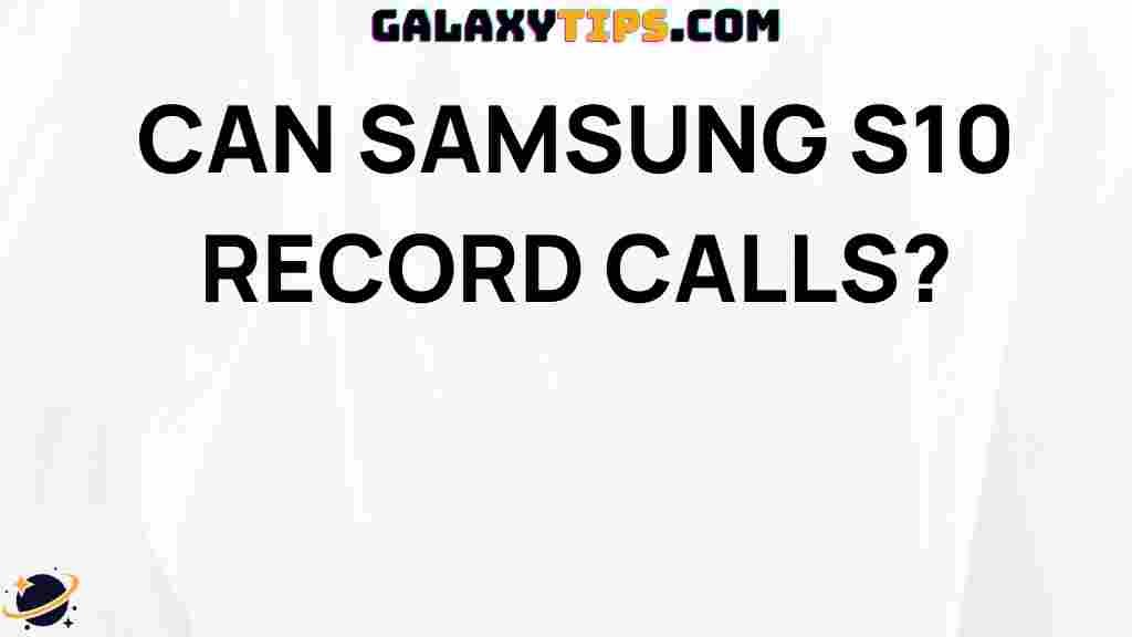 samsung-s10-record-calls
