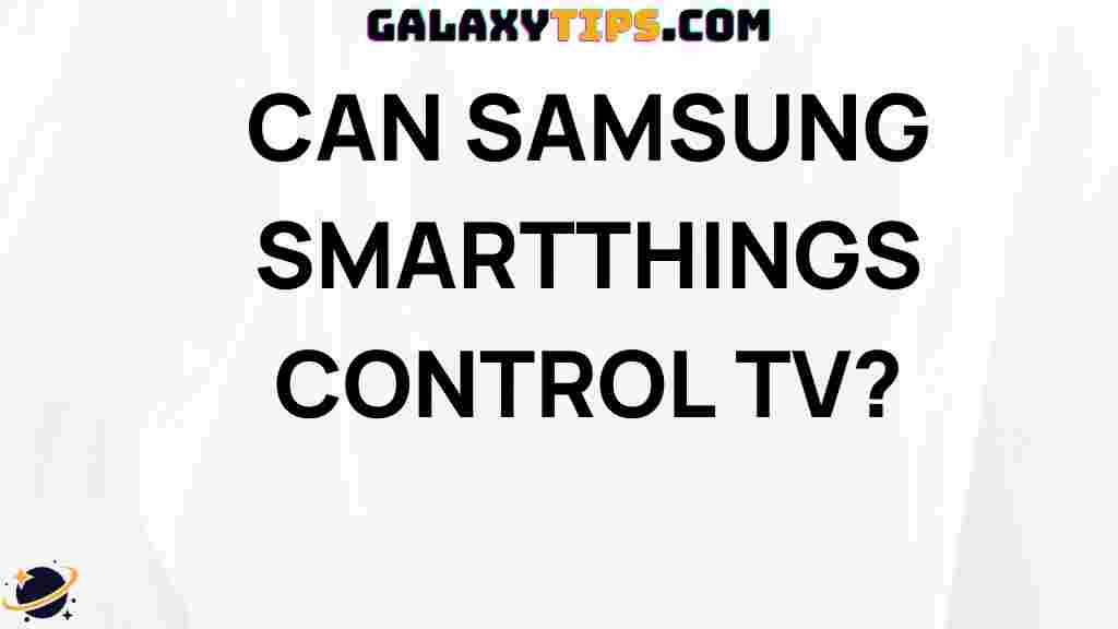 ultimate-guide-samsung-smartthings-tv-control