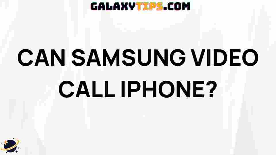 samsung-video-call-iphone