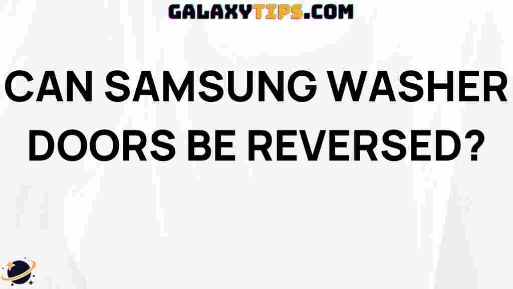 can-samsung-washer-doors-be-reversed