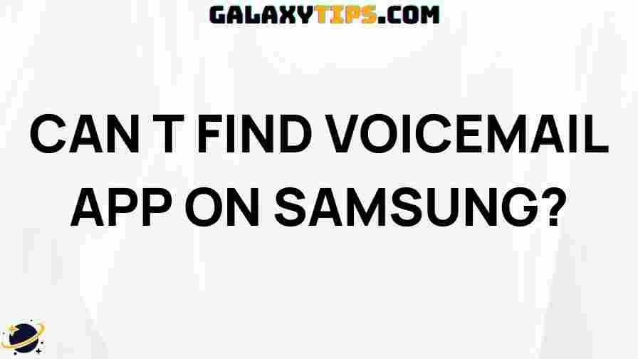 how-to-locate-voicemail-app-on-samsung-galaxy