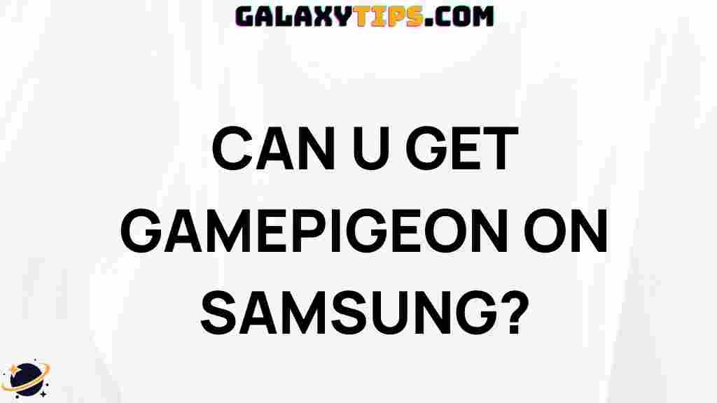 can-you-get-gamepigeon-on-samsung