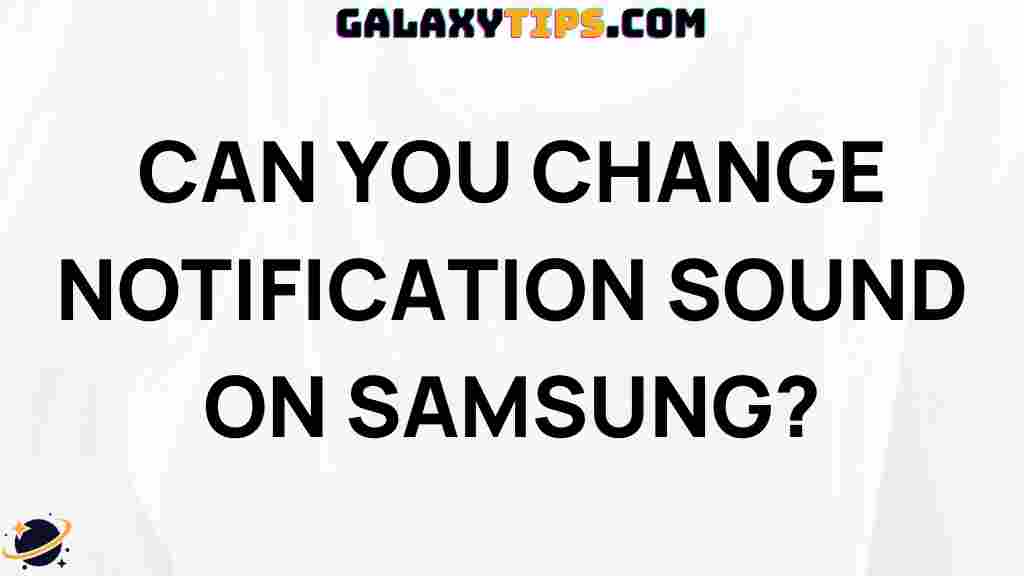 how-to-change-notification-sound-samsung