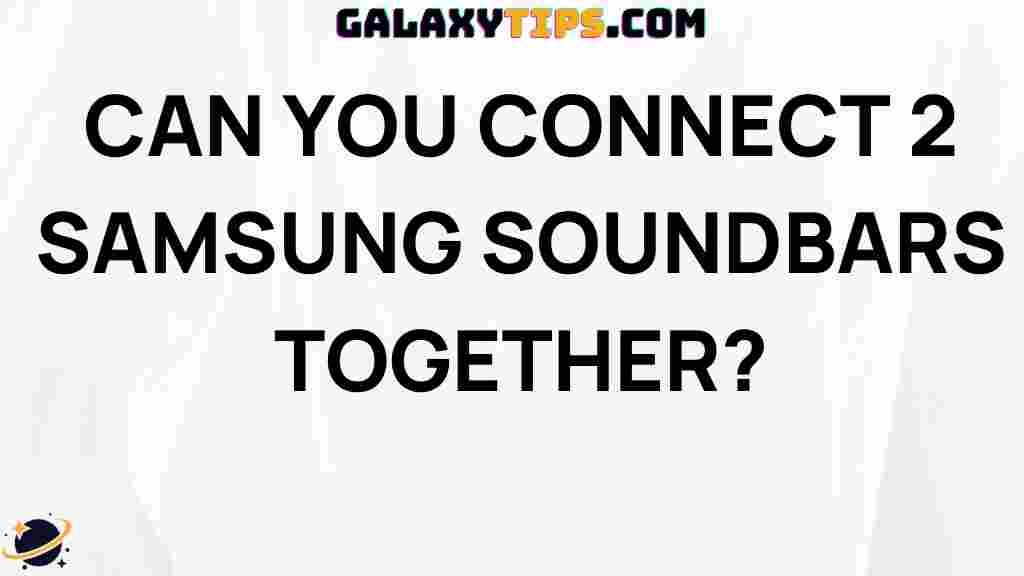 can-you-connect-2-samsung-soundbars-together