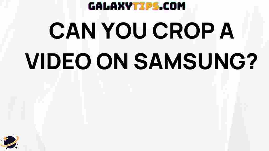 how-to-crop-video-samsung