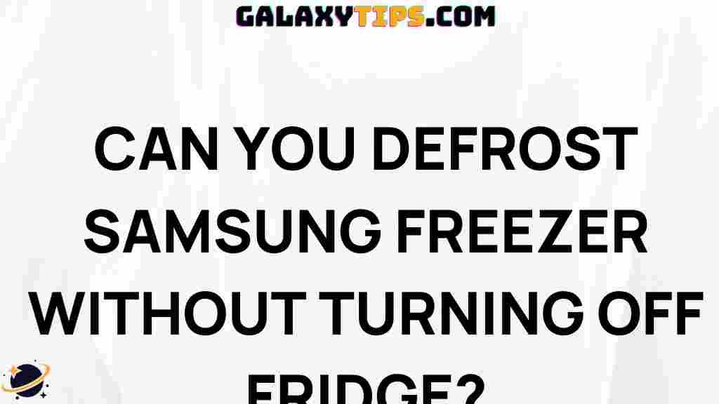 defrost-samsung-freezer-without-turning-off-fridge