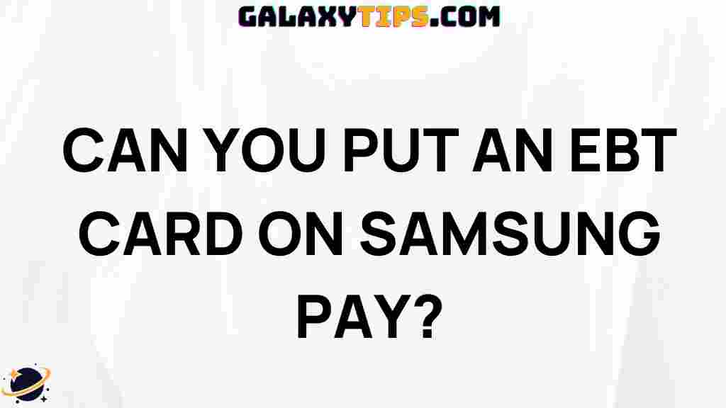 can-you-add-ebt-card-to-samsung-pay