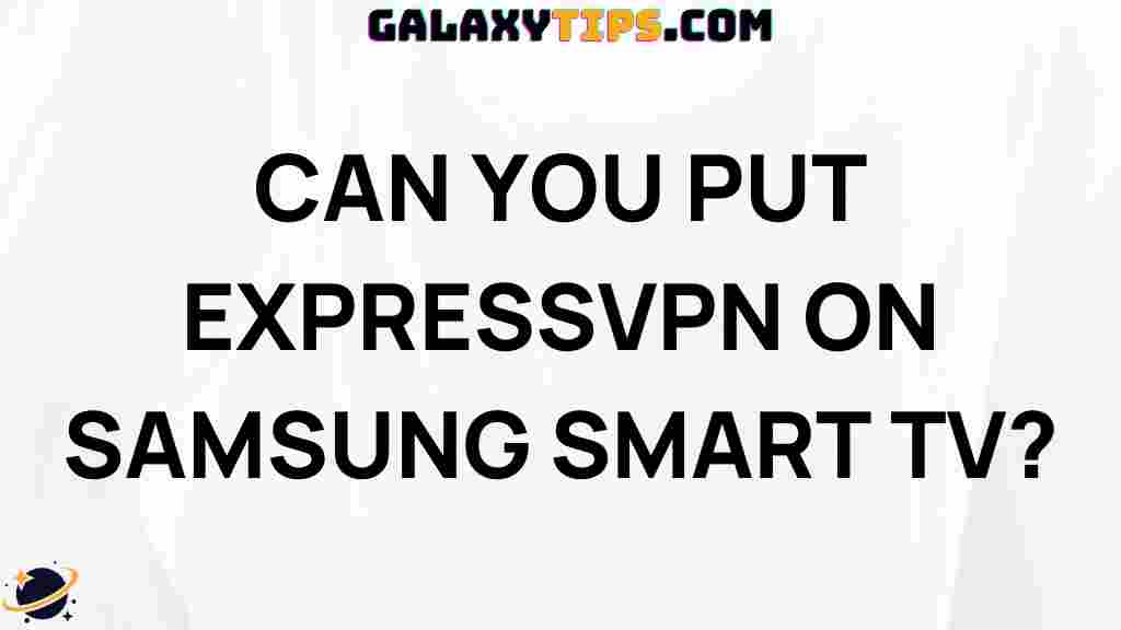 can-you-put-expressvpn-on-samsung-smart-tv