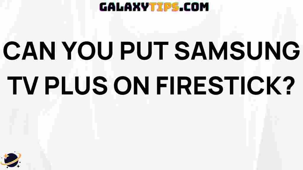 can-you-put-samsung-tv-plus-on-firestick