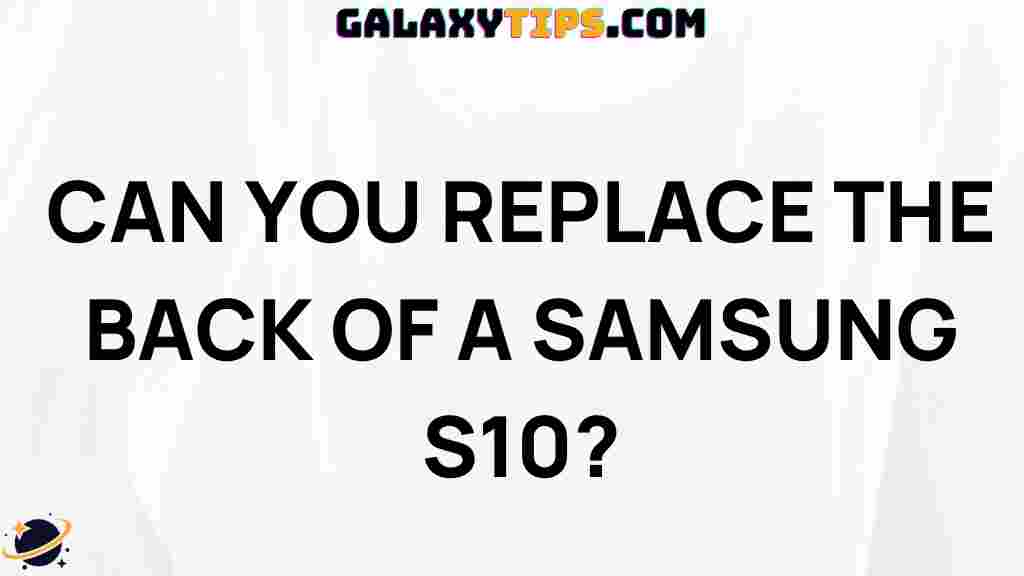 how-to-replace-samsung-s10-back