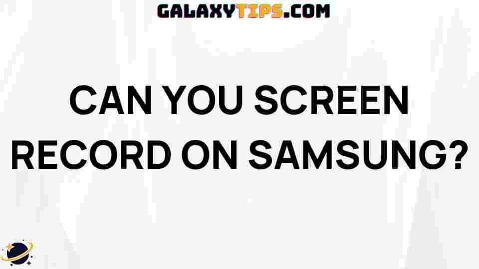 can-you-screen-record-on-samsung