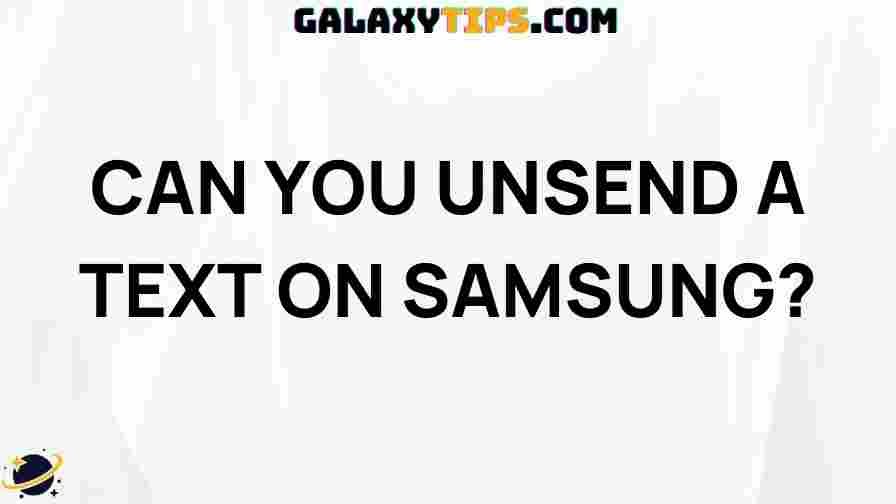 can-you-unsend-text-samsung