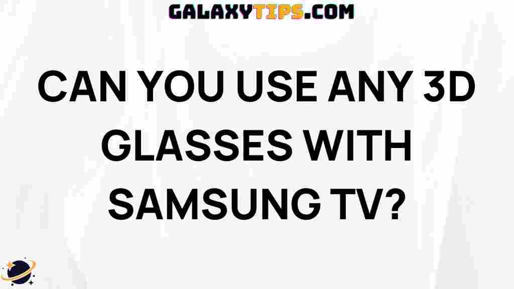 can-you-use-any-3d-glasses-with-samsung-tv