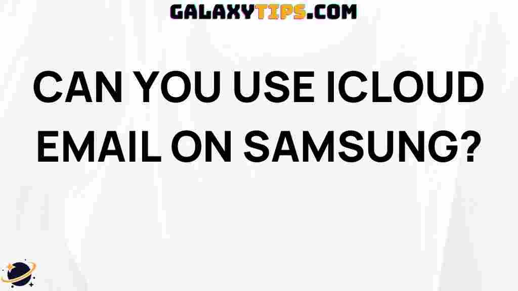 can-you-use-icloud-email-on-samsung