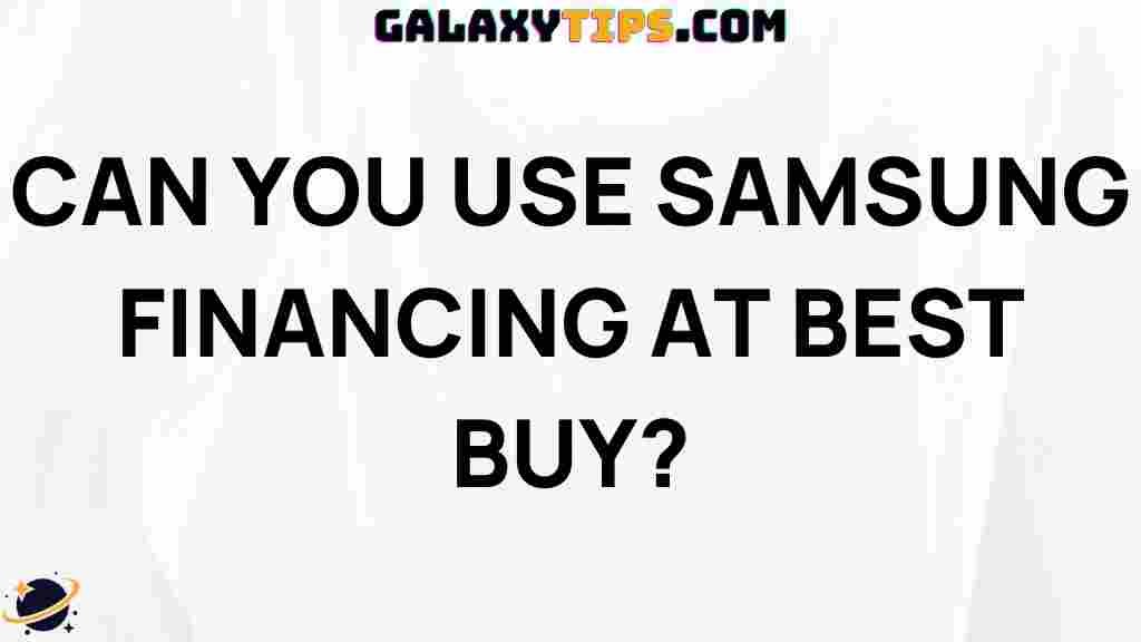 can-you-use-samsung-financing-at-best-buy