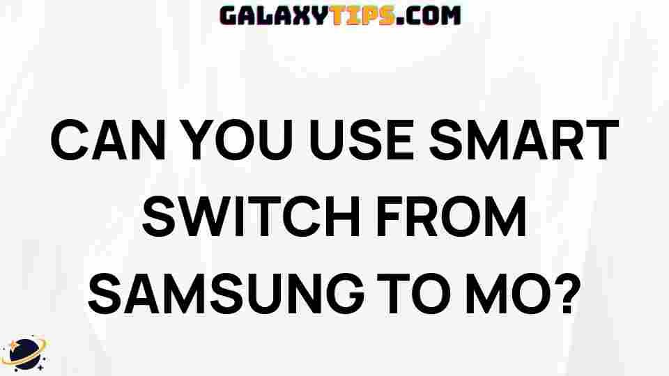 use-smart-switch-samsung-to-mo-guide
