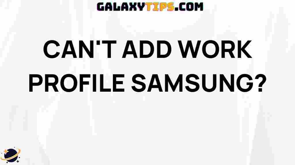 cant-add-work-profile-samsung