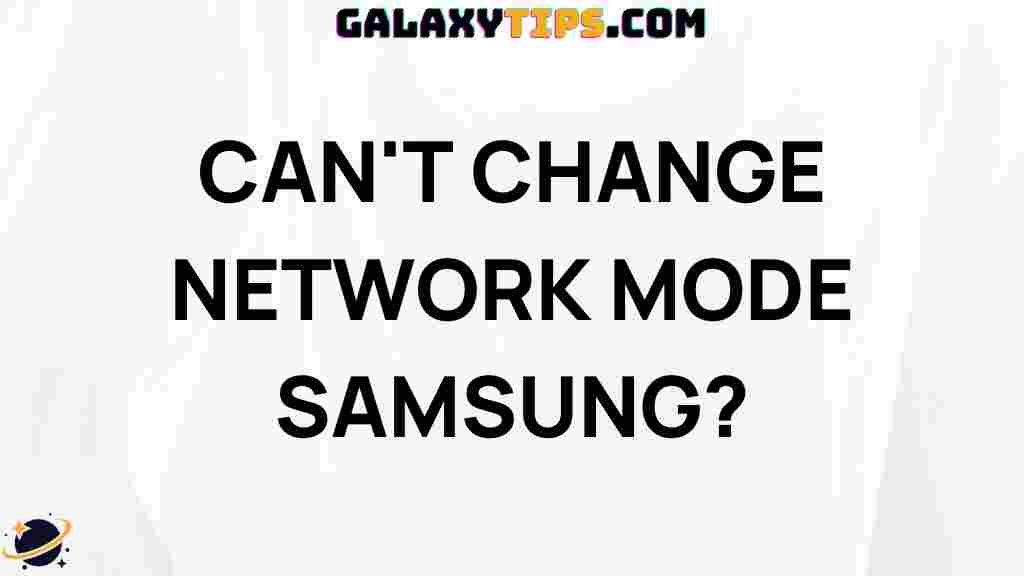 cant-change-network-mode-samsung