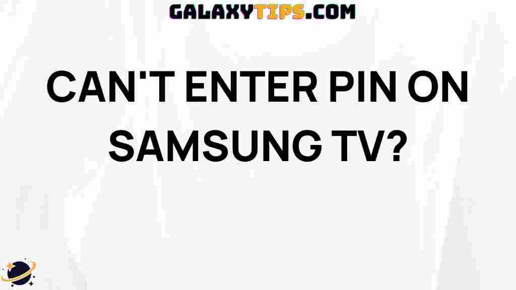 troubleshooting-guide-cant-enter-pin-samsung-tv