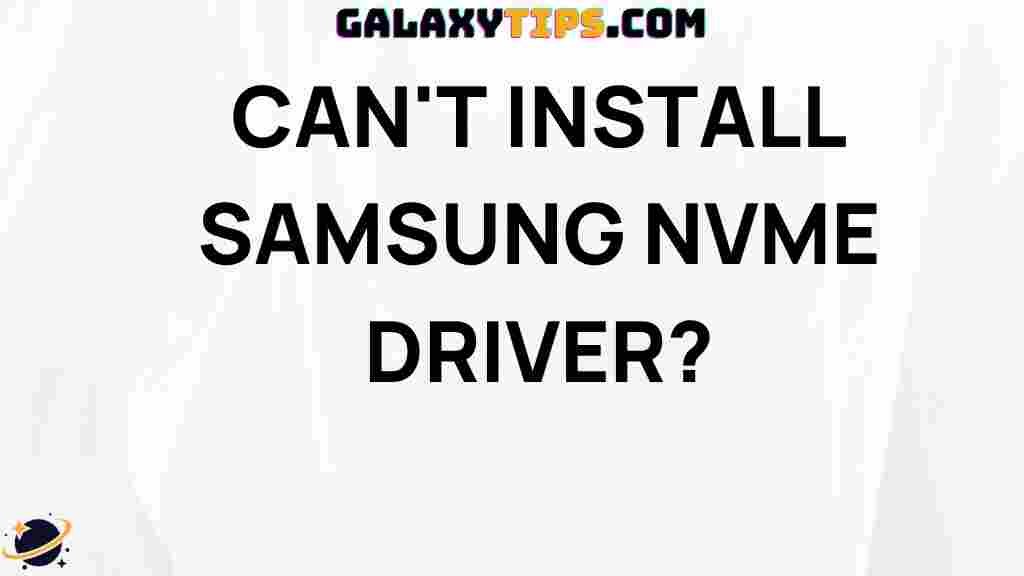 troubleshooting-samsung-nvme-driver-installation