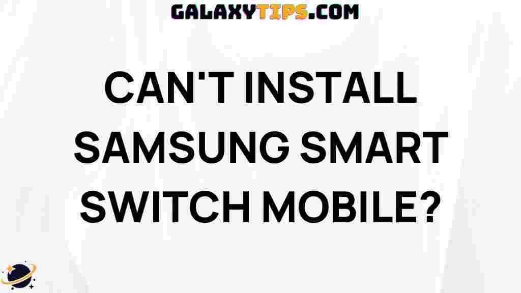troubleshooting-guide-samsung-smart-switch-mobile-installation