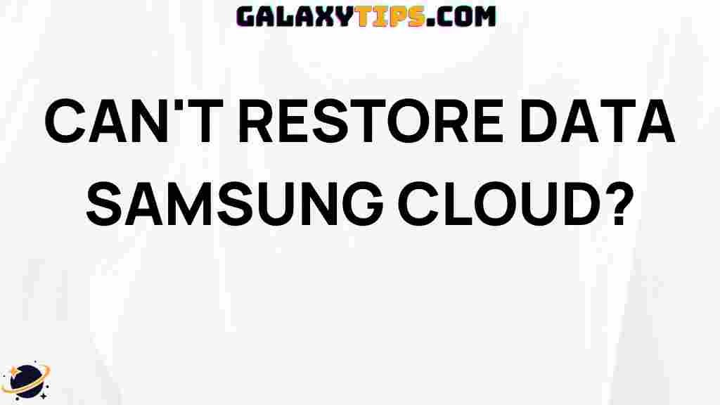 top-solutions-cant-restore-data-samsung-cloud