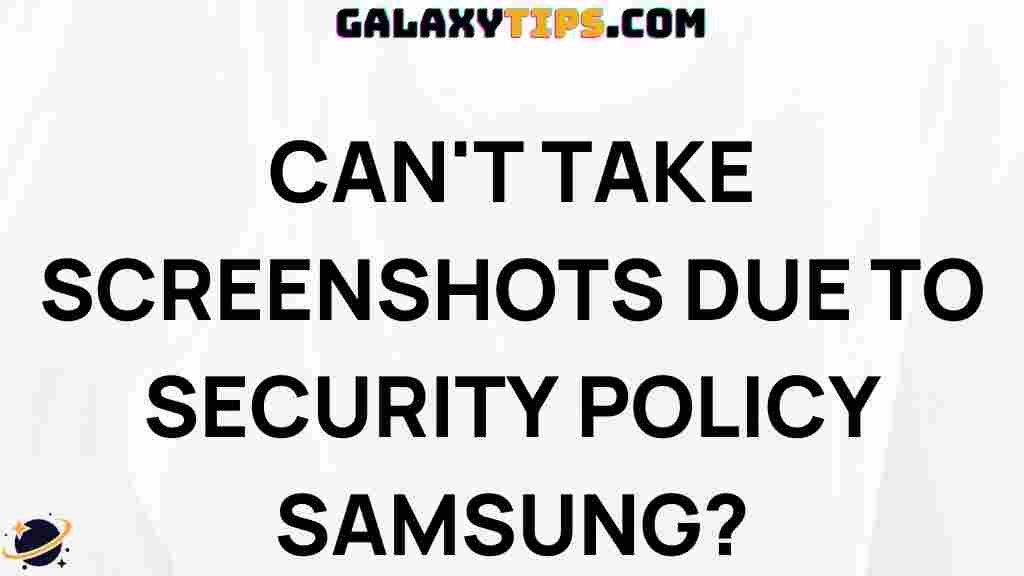 cant-take-screenshots-security-policy-samsung