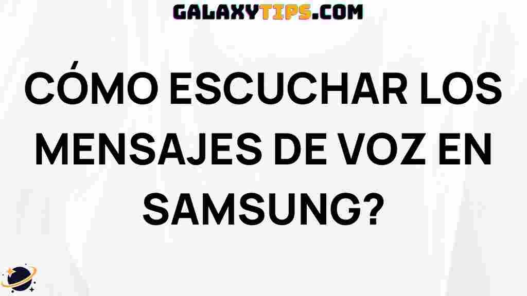 how-to-listen-voicemail-samsung