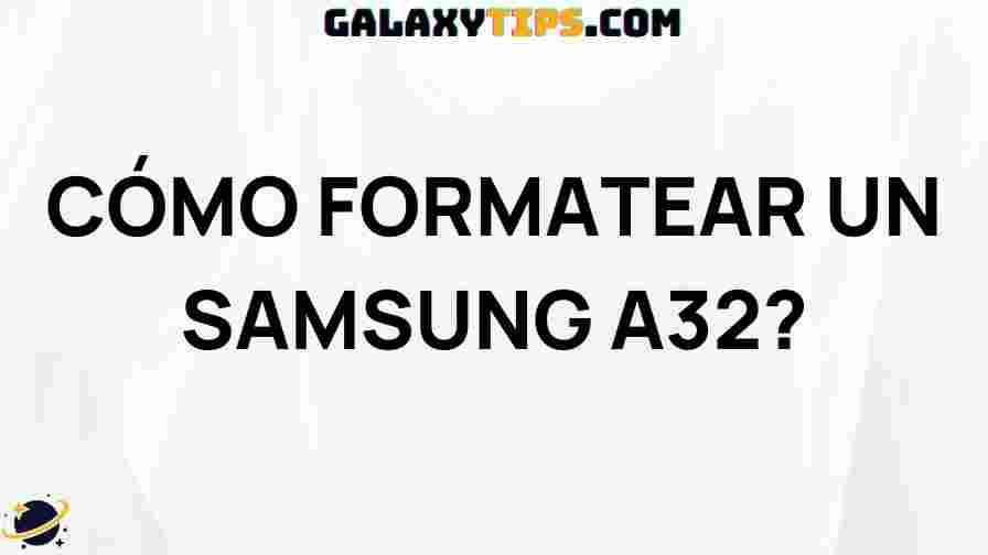 how-to-format-samsung-a32