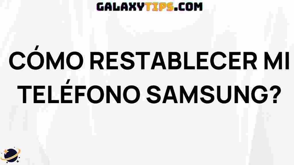 how-to-reset-samsung-phone