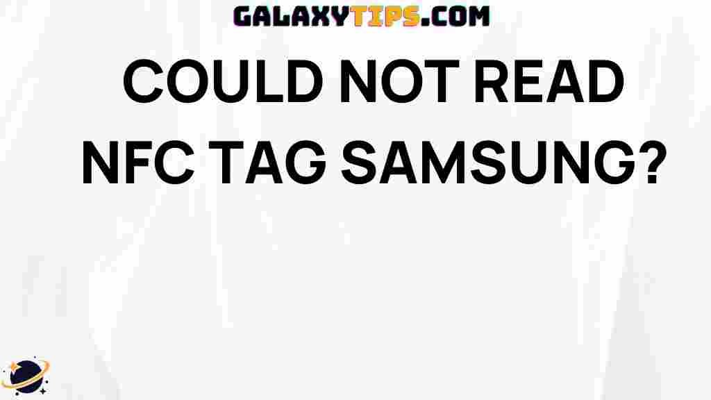 troubleshooting-guide-samsung-nfc-tag-issue