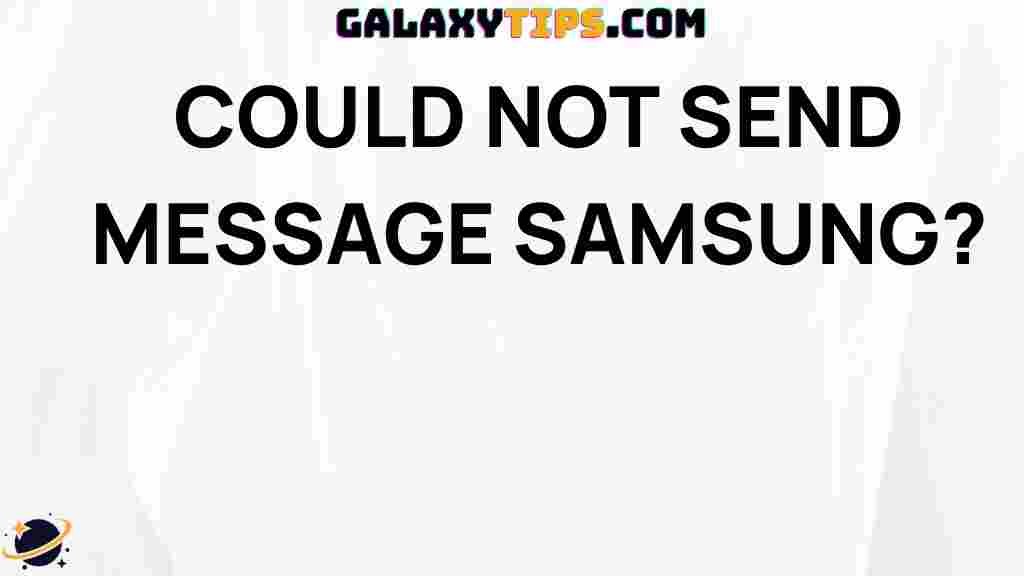 troubleshooting-guide-samsung-message-sending-issues