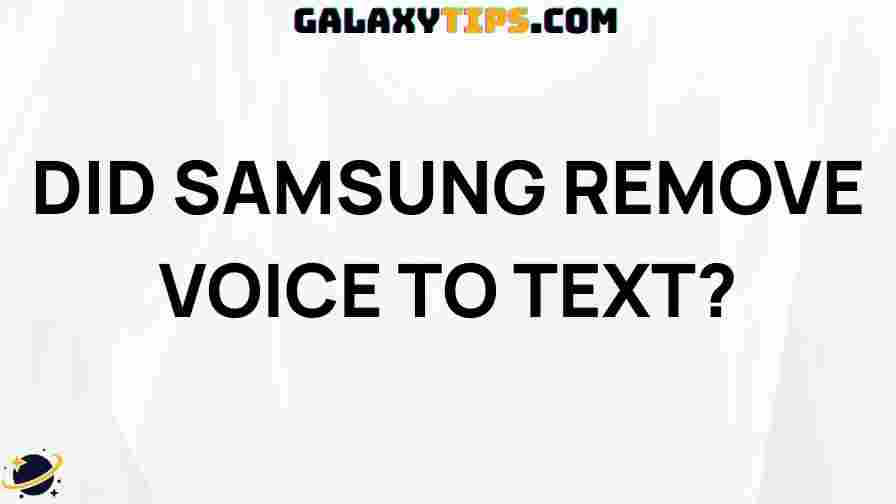 did-samsung-remove-voice-to-text