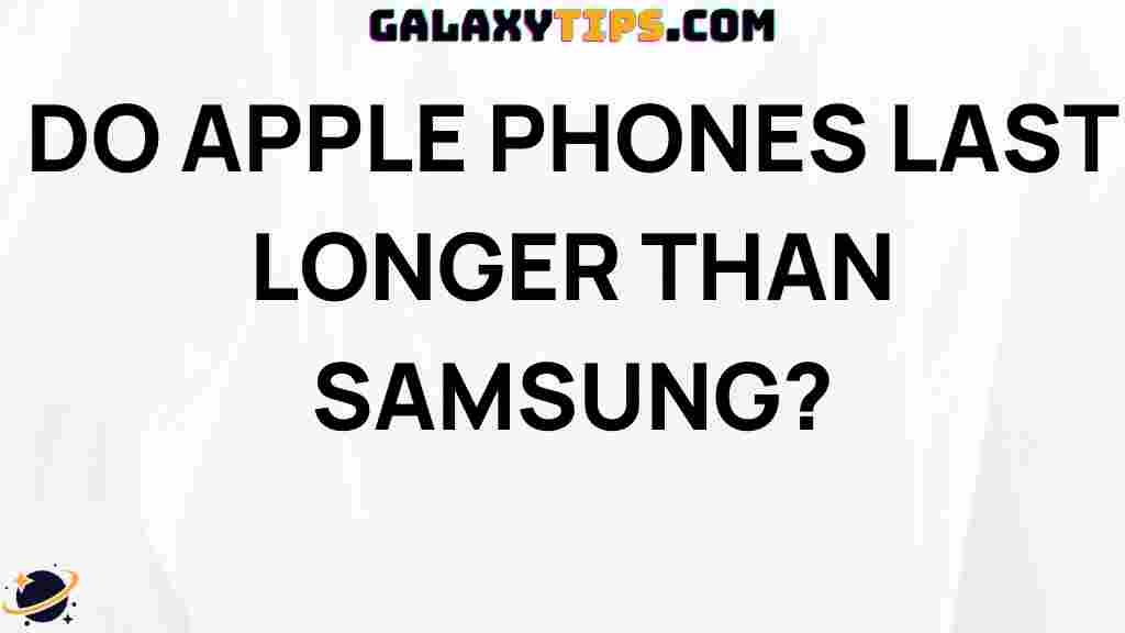 samsung-phones-last-longer-than-apple