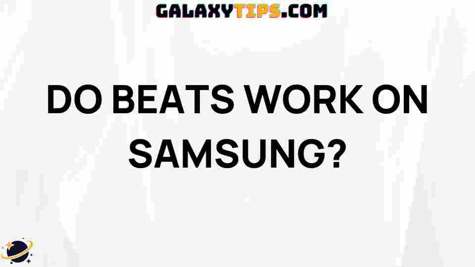do-beats-work-on-samsung
