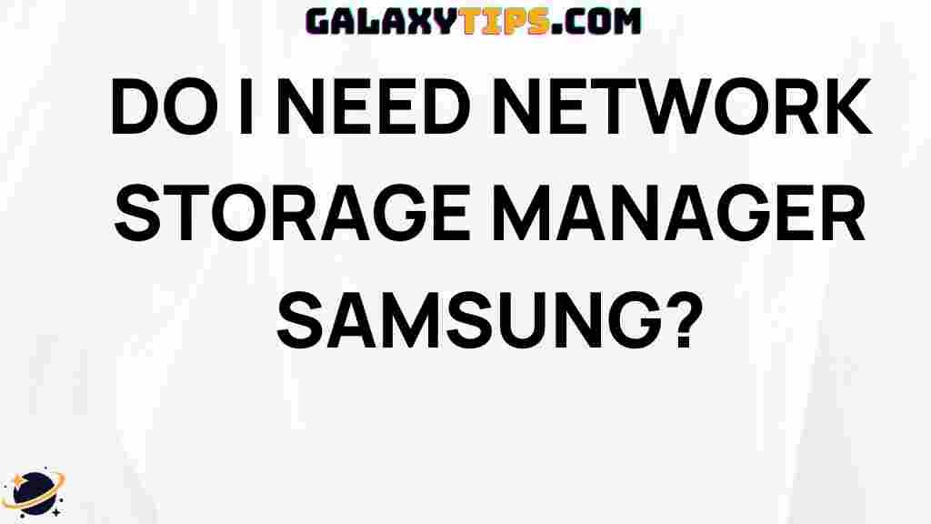 benefits-samsung-network-storage-manager