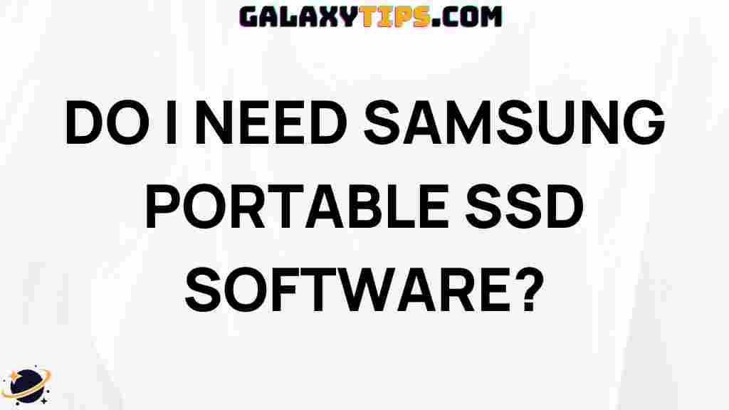ultimate-guide-samsung-portable-ssd-software