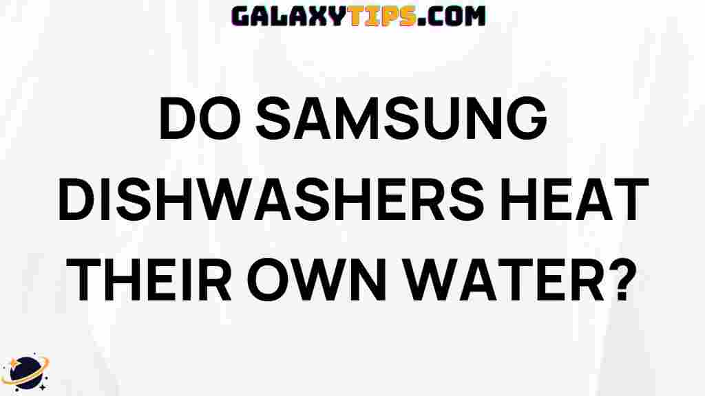 samsung-dishwashers-heat-water