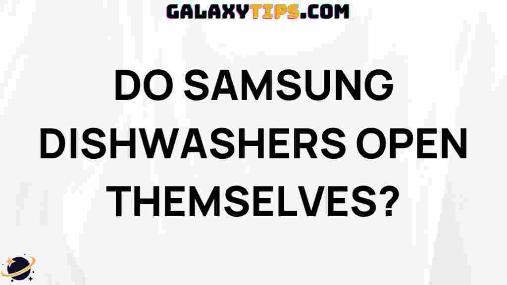 samsung-dishwashers-open-themselves