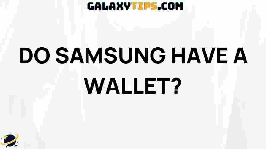 does-samsung-have-a-wallet