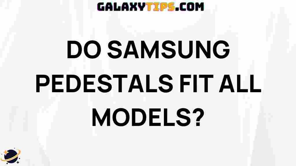 samsung-pedestals-guide