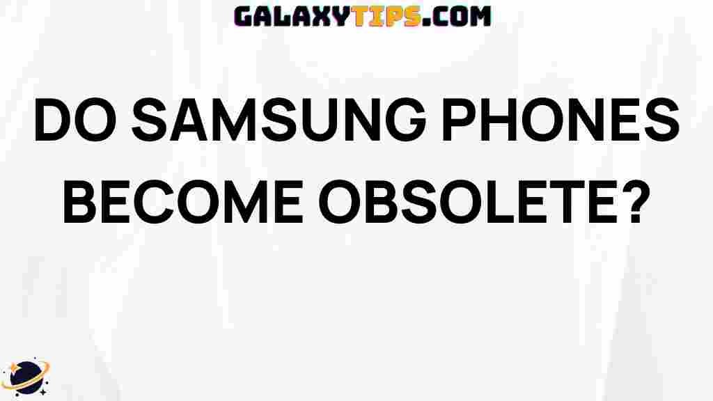 truth-samsung-phone-obsolescence