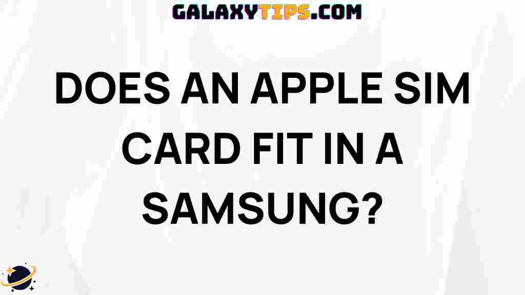 apple-sim-cards-samsung-compatibility