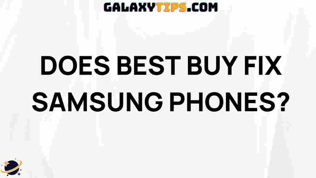 does-best-buy-fix-samsung-phones