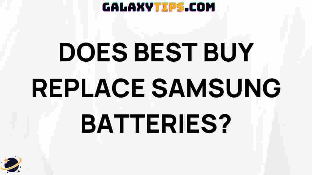 best-buy-replace-samsung-batteries
