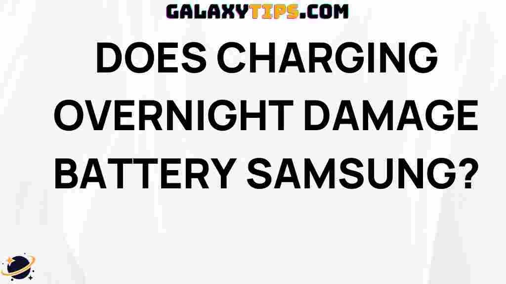 truth-about-overnight-charging-samsung-battery