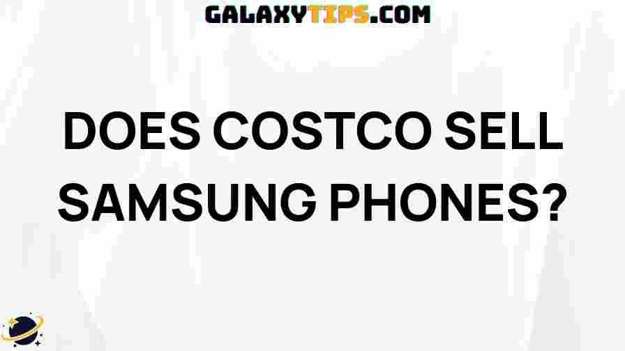 does-costco-sell-samsung-phones